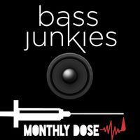 Bass Junkies Monthly Dose