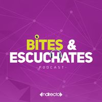 Bites & Escuchates' Podcast