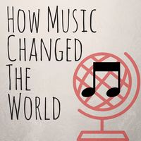 How Music Changed the World