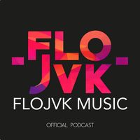 FLOJVK Official Podcast