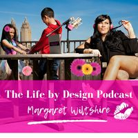 Life By Design with Margaret