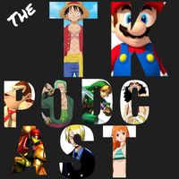 The TK Podcast (Nintendo and Anime Podcast)