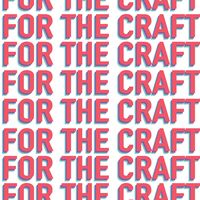 For The Craft