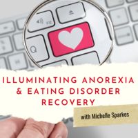 Illuminating Anorexia & Eating Disorder Recovery