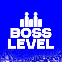 Boss Level Podcast