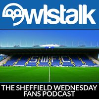 OWLSTALK: The Sheffield Wednesday Fans Podcast
