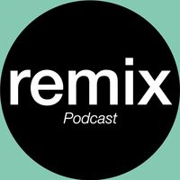 REMIX Podcast