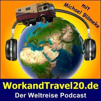 WorkandTravel20.de der Weltreise Podcast