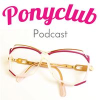 Ponyclub Podcast