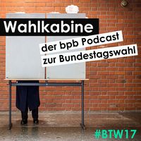 Wahlkabine - der bpb-Podcast zur Bundestagswahl