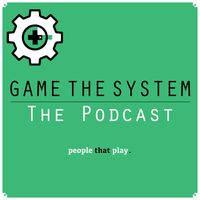 Game the System Podcast