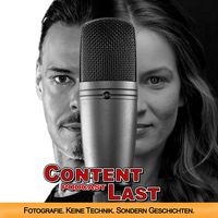 Content Last - Der Fotografie-Podcast. 