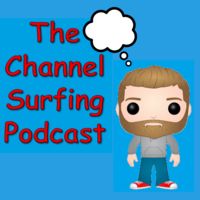 The Channel Surfing Podcast