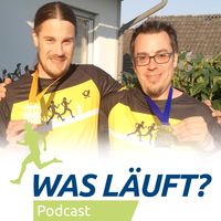 Was läuft? Podcast - Laufen, Marathon und mehr