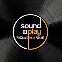 The Sound of Play videogame music podcast