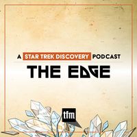The Edge: A Star Trek Discovery Podcast