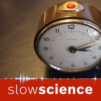 Slow Science - Wissenschaft langsam erzählt