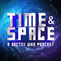 Time and Space: A Doctor Who Podcast