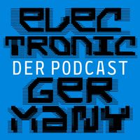 Electronic Germany - Der Podcast
