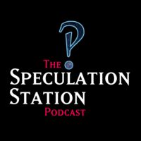 The Speculation Station Podcast
