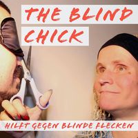 THE BLIND CHICK – hilft gegen blinde Flecken