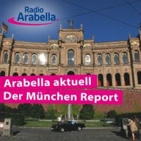 Arabella aktuell – der München Report