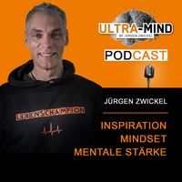Der ULTRA-MIND Podcast: Inspiration, Mindset, mentale Stärke