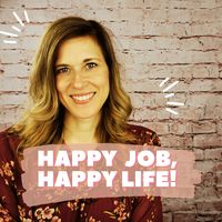 Happy Job, Happy Life! - Bewerbungs-Hacks und Coaching-Impulse für ein erfülltes und erfolgreiches (Berufs)-Leben