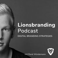 Lionsbranding | René Würdemann | Digital Branding Strategies
