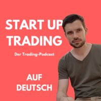 Start Up Trading | Dein Podcast über Investieren, Trading und Finanzen