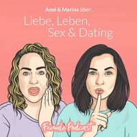 Female Podcast - Liebe, Leben, Sex & Dating