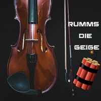 Rumms die Geige
