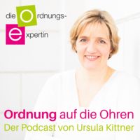 Ordnung auf die Ohren - Der Podcast von Ursula Kittner