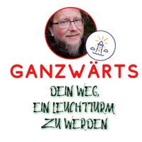 Ganzwärts - Lebe deine Natur!