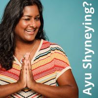 Ayu Shyneying? - DER Ayurveda-Podcast, der dich zum Strahlen bringt