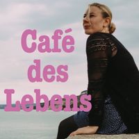 Café des Lebens