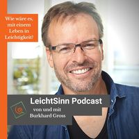 LeichtSinn Podcast mit Burkhard Gross (ursprünglich "gesund und vital")