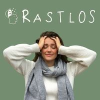 Rastlos - Dein Podcast für Entschleunigung & mehr Selbstvertrauen