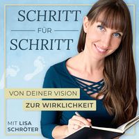 Lisa Schröter | Selbstständigkeit | Schritt für Schritt von deiner Vision zur Wirklichkeit