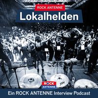 ROCK ANTENNE Lokalhelden – der Interview Podcast!