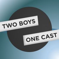 Two Boys One Cast