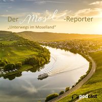 Der Mosel Reporter - Unterwegs im Moselland