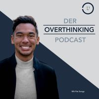 Der Overthinking Podcast
