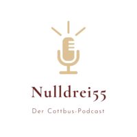 Nulldrei55 - Der Cottbus-Podcast