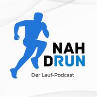 Nah drun - der Lauf-Podcast