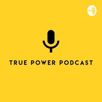 True Power Podcast