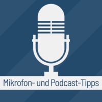 Mikrofon- und Podcast-Tipps