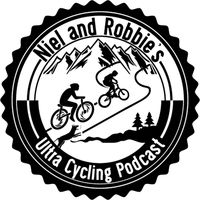 Niel and Robbies Ultra Cycling Podcast