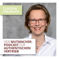 Der Mutmacher-Podcast für authentischen Vertrieb