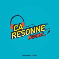 Ça Résonne - Podcast